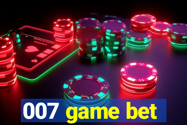 007 game bet